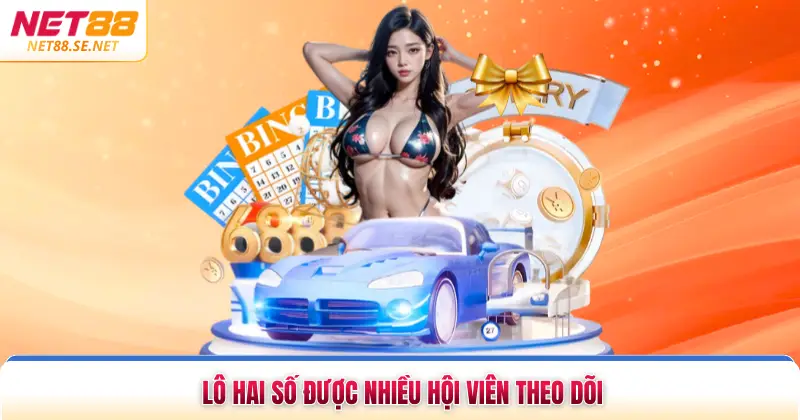 Xổ Số Miền Bắc NET88 - Dự Đoán Minh Bạch Nhanh Sinh Lời Lớn Lô hai số được nhiều hội viên theo dõi
